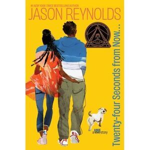 Twenty-Four Seconds from Now . . .: A Love Story -- Jason Reynolds